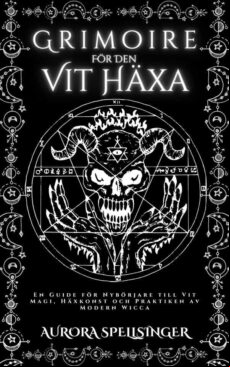 GRIMOIRE FÖR DEN VIT HÄXA EBOOK (edición en sueco)