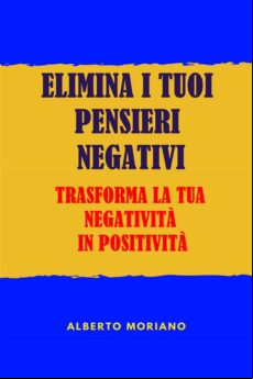 ELIMINA I TUOI PENSIERI NEGATIVI EBOOK (edición en italiano)