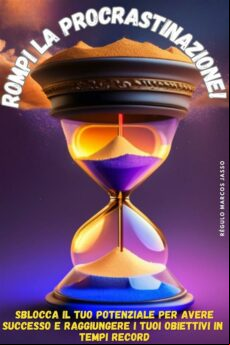 ROMPI LA PROCRASTINAZIONE! EBOOK (edición en italiano)