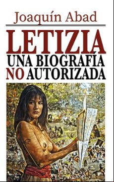 LETIZIA, UNA BIOGRAFÍA NO AUTORIZADA