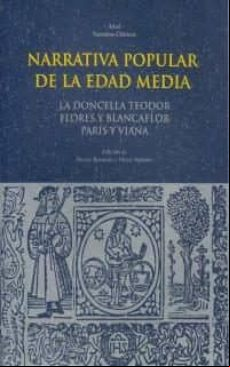 Narrativa Popular De La Edad Media: La Doncella Teodor; Flores Y Blanc