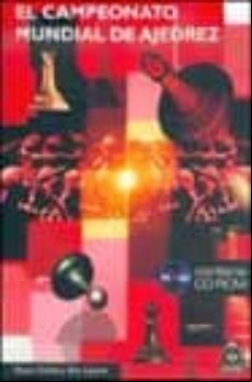 El Campeonato Mundial De Ajedrez (contiene Cd-rom)