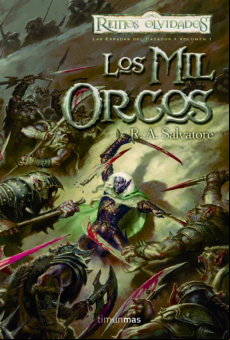 Los Mil Orcos (reinos Olvidados: Las Espadas Del Cazador 1)