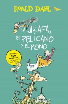 La Jirafa El Pelícano Y El Mono (colección Alfaguara Clásicos) (ebook)