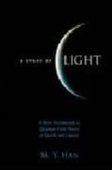 A Story Of Light: A Short Introduction To Quantum Field Theory Of Quar