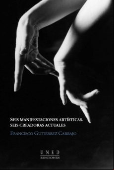 Seis Manifestaciones Artísticas. Seis Creadoras Actuales (ebook)