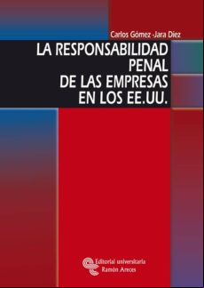 La Responsabilidad Penal De Las Empresas En Los Ee.uu. (ebook)