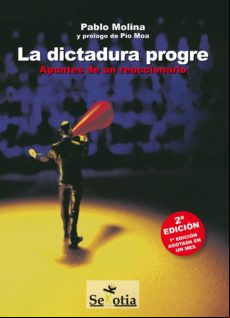 La Dictadura Progre. Apuntes De Un Reaccionario (ebook)