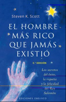El Hombre Mas Rico Que Jamas Existio: Los Secretos Del Exito La Riquez
