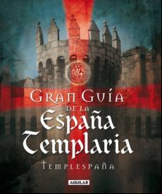 Gran Guía De La España Templaria (ebook)