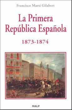 La Primera República Española 1873 - 1874 (ebook)
