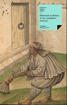 Memorial En Defensa De Las Costumbres Moriscas (ebook)