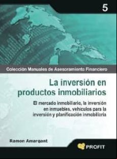 La Inversión En Productos Inmobiliarios (ebook)