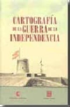 CARTOGRAFIA DE LA GUERRA DE INDEPENDENCIA