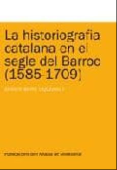 La Historiografia Catalana En El Segle Del Barroc