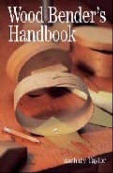 Wood Bender S Handbook