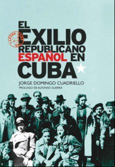 EL EXILIO REPUBLICANO ESPAÑOL EN CUBA