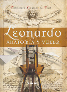 Leonardo Anatomia Y Vuelo