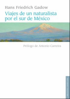VIAJES DE UN NATURALISTA POR EL SUR DE MÉXICO EBOOK