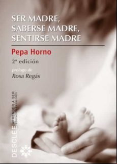 Ser Madre Saberse Madre Sentirse Madre (ebook)