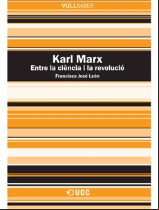 Karl Marx. Entre La Ciència I La Revolució (ebook)