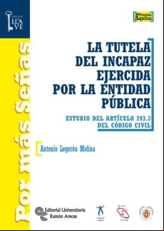 La Tutela Del Incapaz Ejercida Por La Entidad Pública (ebook)
