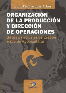 Organización De La Producción Y Dirección De Operaciones (ebook)