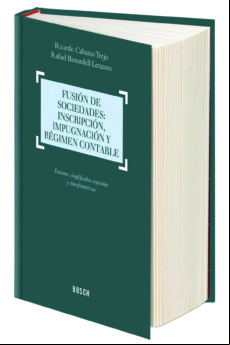 Fusion De Sociedades: Inscripcion Impugnacion Y Regimen Contable