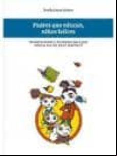 Padres Que Educan Niños Felices. Orientaciones Educativas Ejempl Os Pr