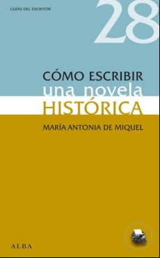Cómo Escribir Una Novela Histórica (ebook)