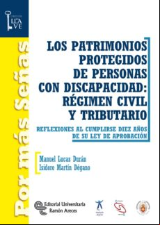 Los Patrimonios Protegidos De Personas Con Discapacidad: Régimen Civil