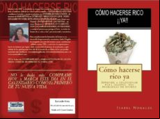 Cómo Hacerse Rico ¡¡ya!!:¡¡ Resuelve 100% Tus Problemas De Dinero En M