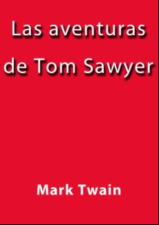 Las Aventuras De Tom Sawyer (ebook)