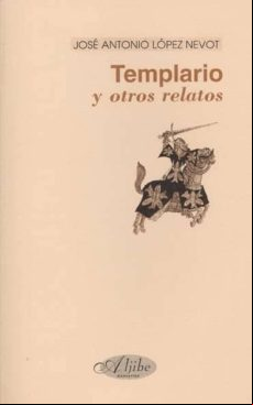 Templario Y Otros Relatos