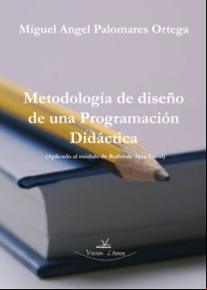 Metodología De Diseño De Una Programación Didáctica (ebook)