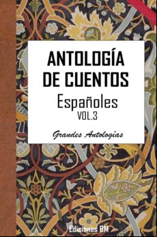 Antología De Cuentos Españoles. Volumen Tercero (ebook)