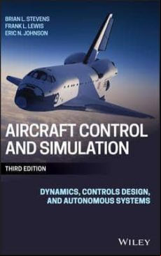 Aircraft Control And Simulation: Dynamics Controls Design And Autonomo