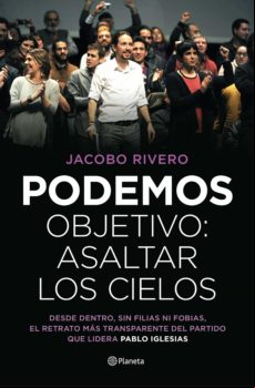 Podemos. Objetivo: Asaltar Los Cielos (ebook)