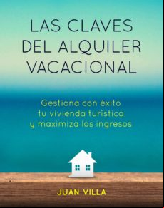Las Claves Del Alquiler Vacacional (ebook)