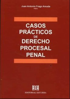 Casos Prácticos De Derecho Procesal Penal