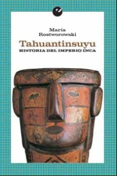 TAHUANTINSUYU. HISTORIA DEL IMPERIO INCA