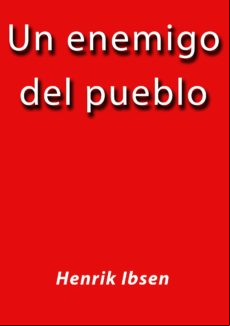 Un Enemigo Del Pueblo (ebook)