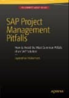 Sap Project Management Pitfalls: How To Avoid The Most Common Pitfalls