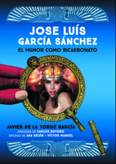 Jose Luis Garcia Sanchez: El Humor Como Bicarbonato
