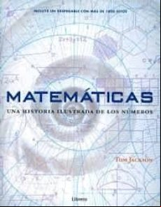 MATEMÁTICAS (UNA HISTORIA ILUSTRADA DE LOS NÚMEROS)