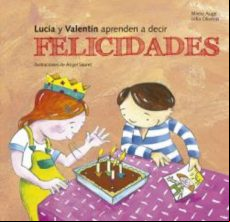 Lucía Y Valentín Aprenden A Decir Felicidades (ebook)