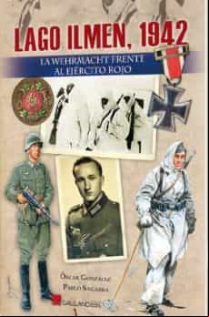 LAGO ILMEN, 1942: LA WERHRMACTH FRENTE AL EJERCITO ROJO