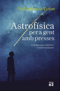 Astrofísica Per A Gent Amb Presses (ebook)