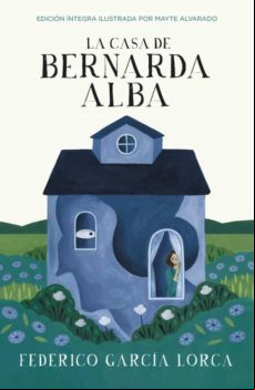 La Casa De Bernarda Alba (coleccion Alfaguara Clasicos)