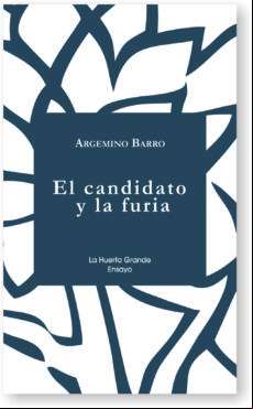 El Candidato Y La Furia: Cronica De La Victoria De Trump